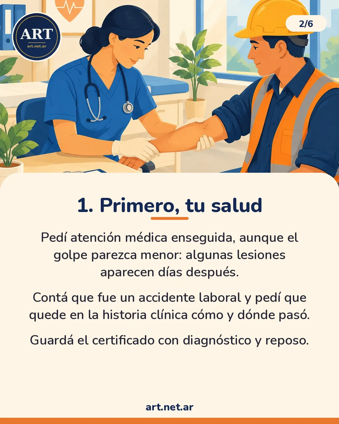 Paso 1: primero tu salud. Pedí atención médica enseguida, contá que fue un accidente laboral y guardá el certificado